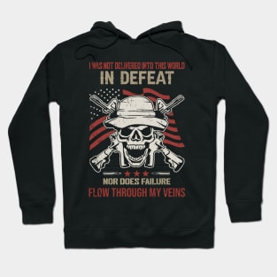 i was delivered into this world defeatveteran Hoodie